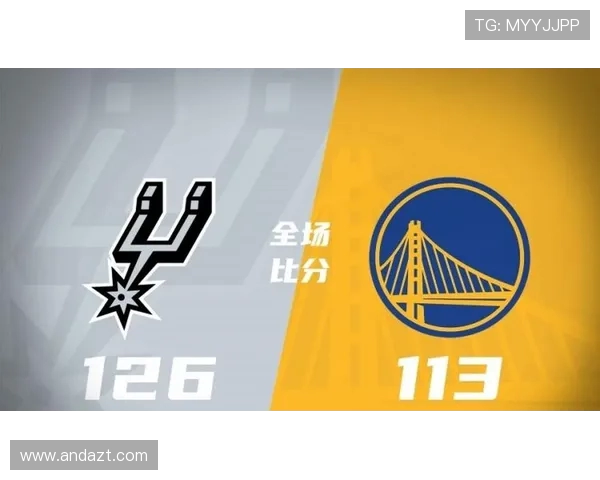 2021年NBA勇士与马刺激战回顾精彩瞬间与赛季影响分析 2021年NBA勇士与马刺激战回顾精彩瞬间与赛季影响分析